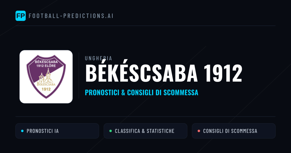 Pronostici e Statistiche Békéscsaba 1912