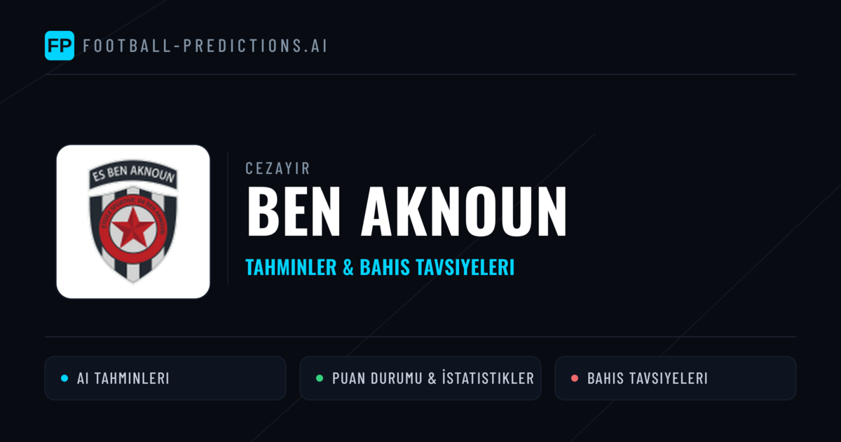 Ben Aknoun Tahminleri & İstatistikler