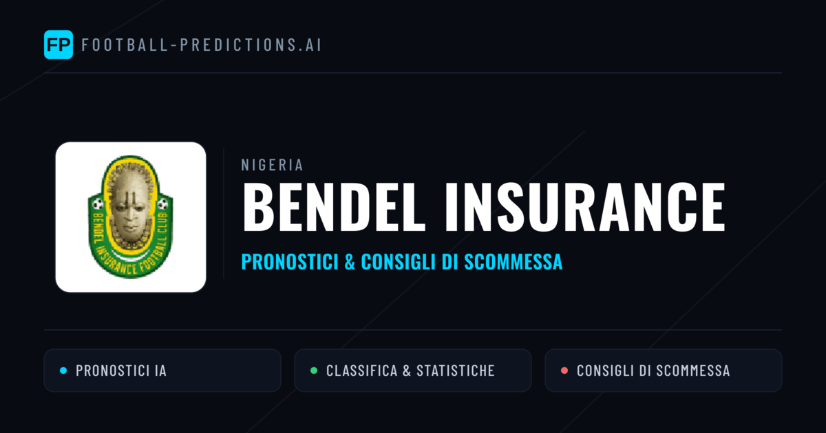 Pronostici e Statistiche Bendel Insurance