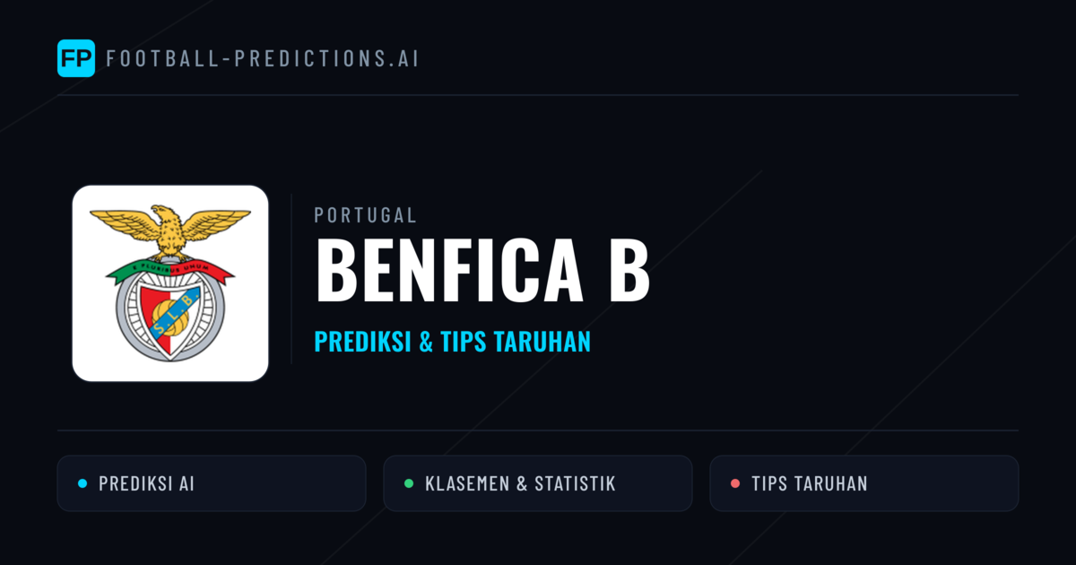 Benfica B Prediksi & Statistik Piala Dunia