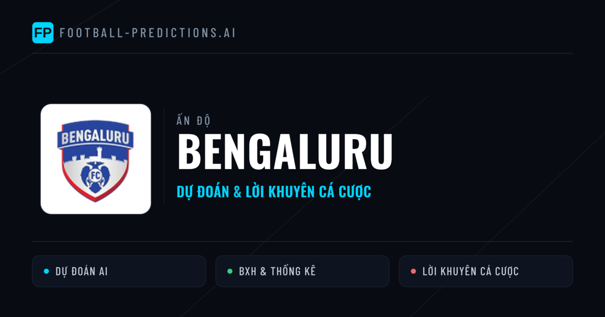 Bengaluru Dự đoán & Thống kê