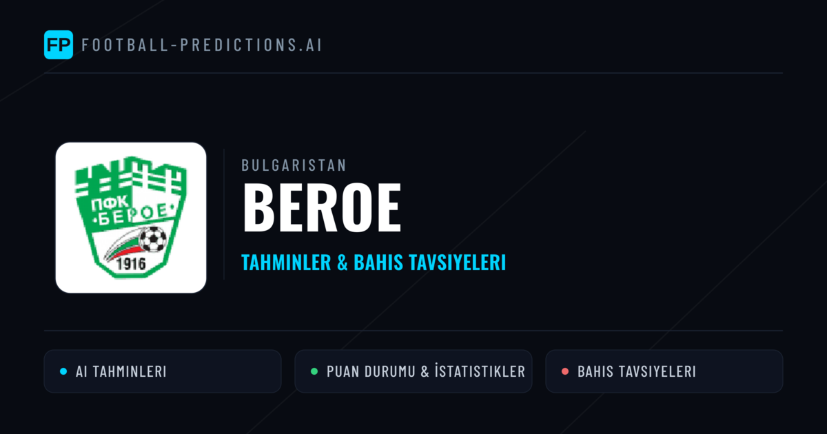 Beroe Tahminleri & İstatistikler