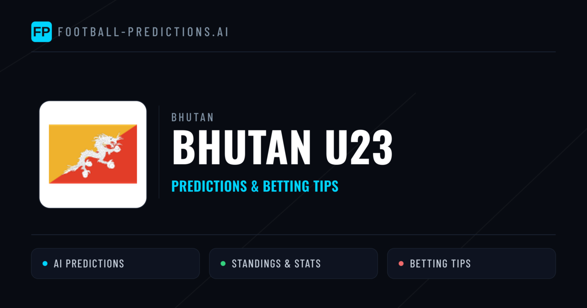 Bhutan U23 Predictions & Stats