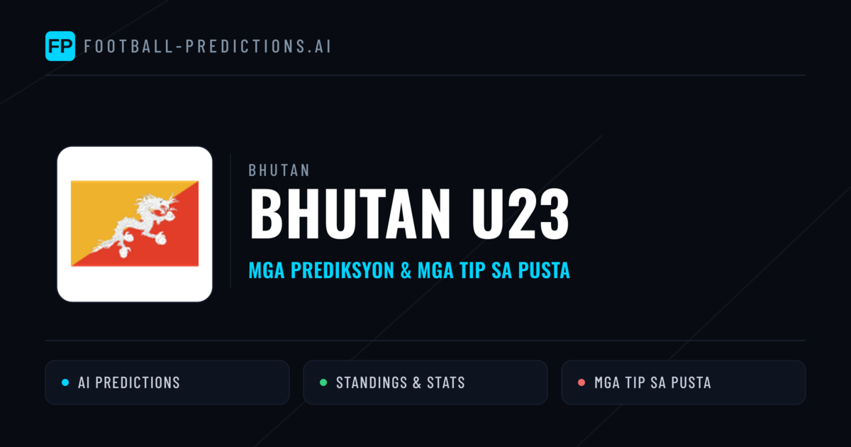 Bhutan U23 Predictions & Stats