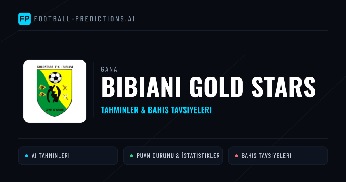 Bibiani Gold Stars Tahminleri & İstatistikler