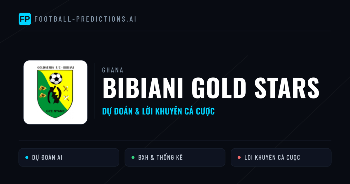 Bibiani Gold Stars Dự đoán & Thống kê