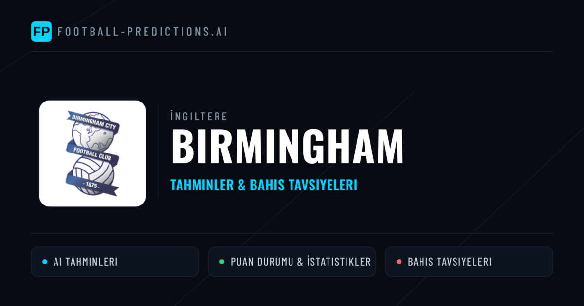 Birmingham Tahminleri & İstatistikler