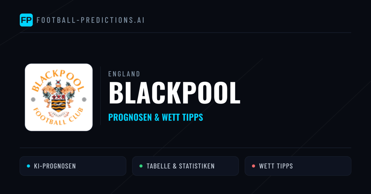 Blackpool Prognosen & Statistiken