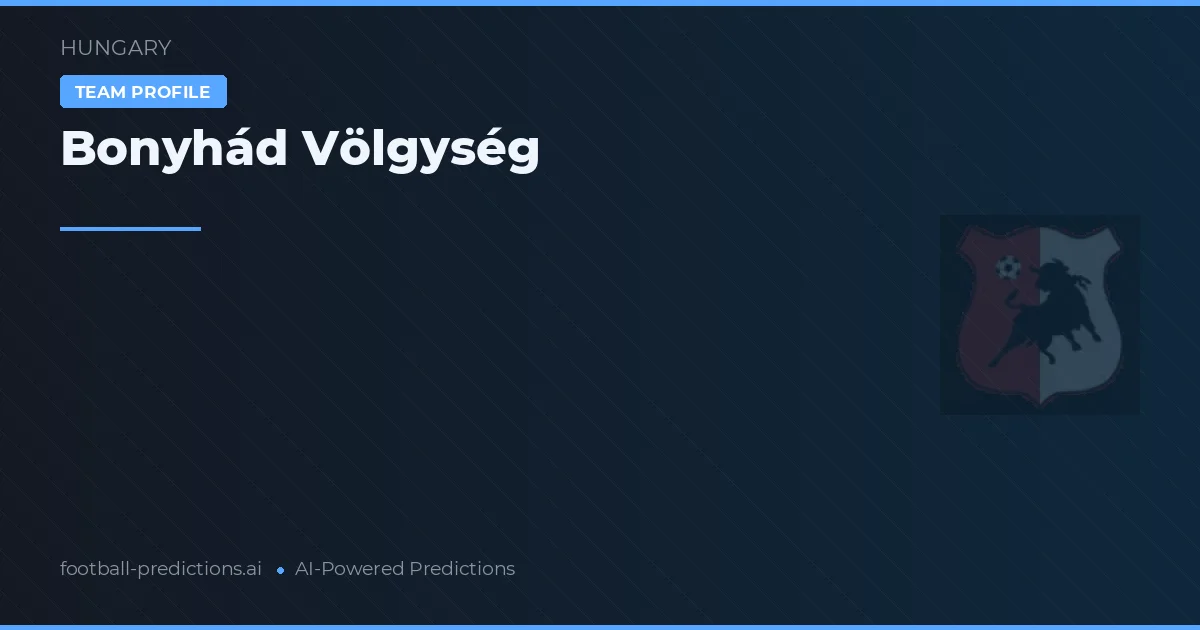 Bonyhád Völgység Pronostics & Statistiques