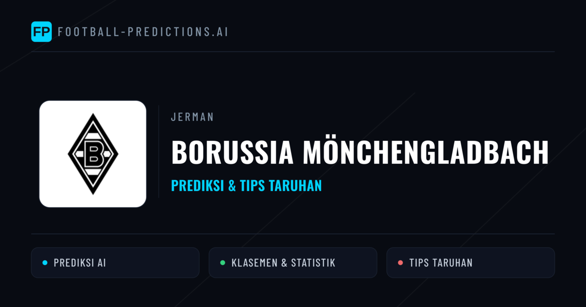 Borussia Mönchengladbach Prediksi & Statistik Piala Dunia