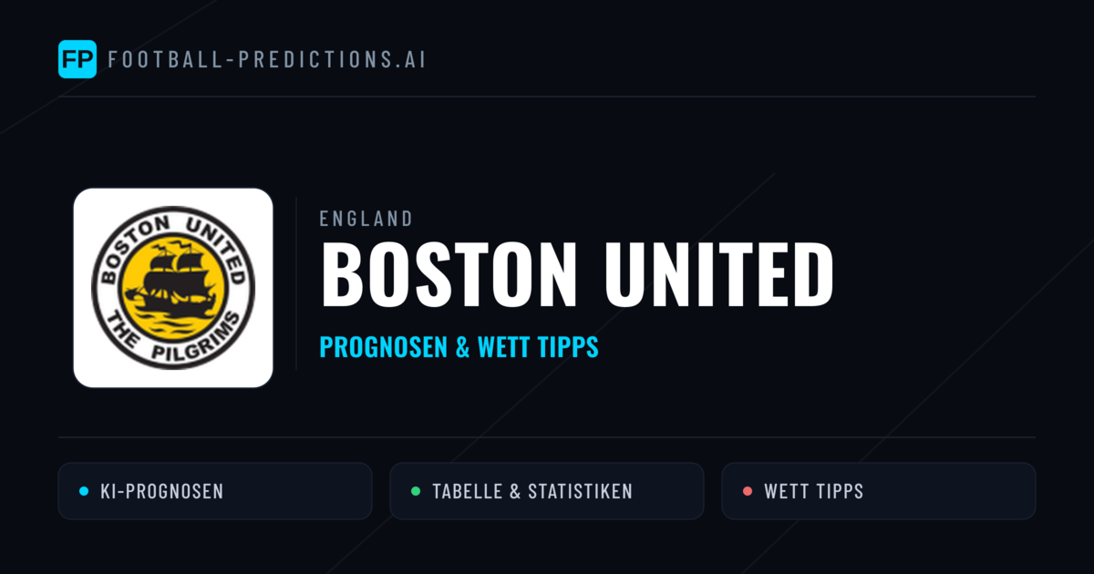 Boston United Prognosen & Statistiken