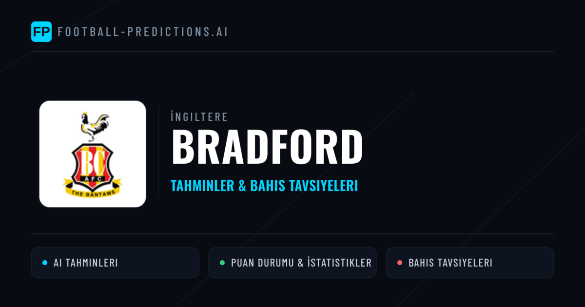 Bradford Tahminleri & İstatistikler