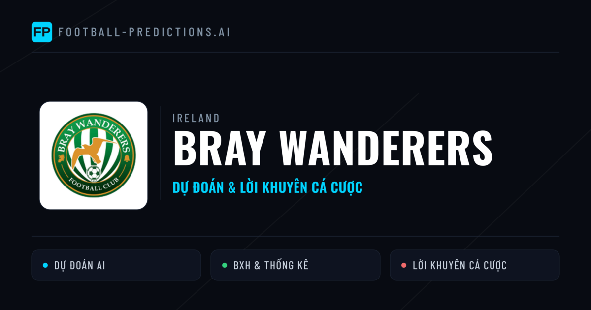 Bray Wanderers Dự đoán & Thống kê
