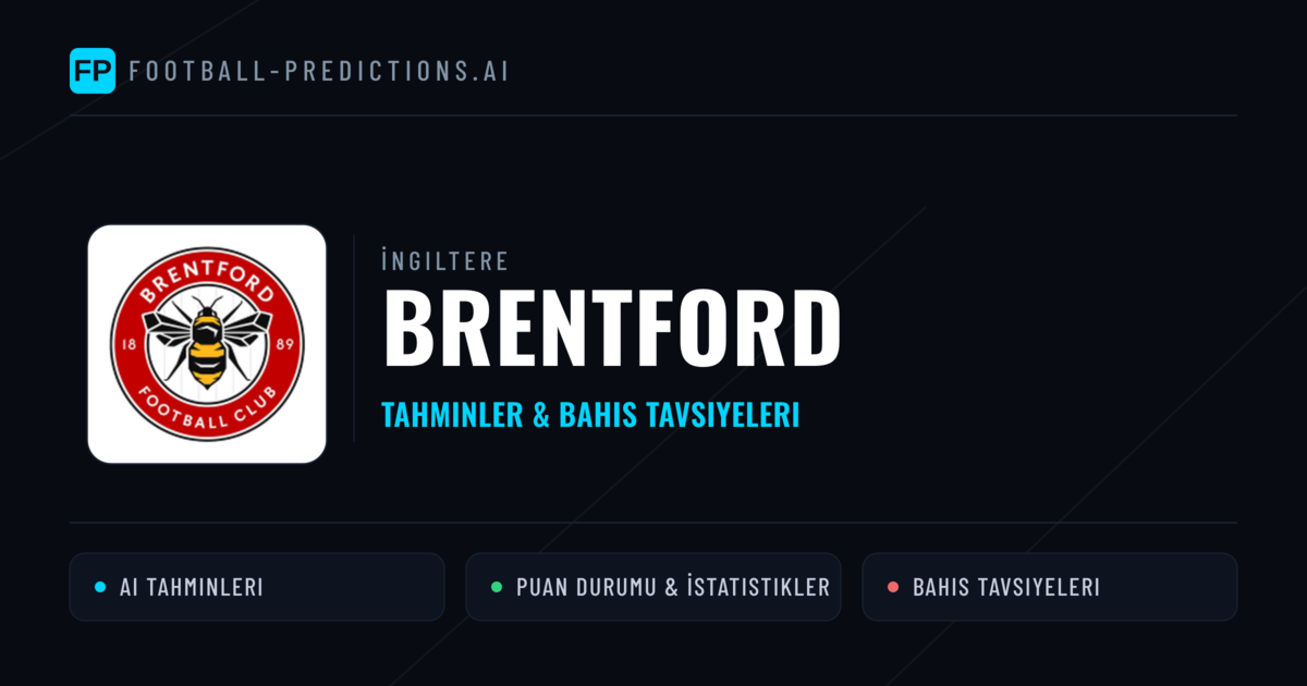 Brentford Tahminleri & İstatistikler