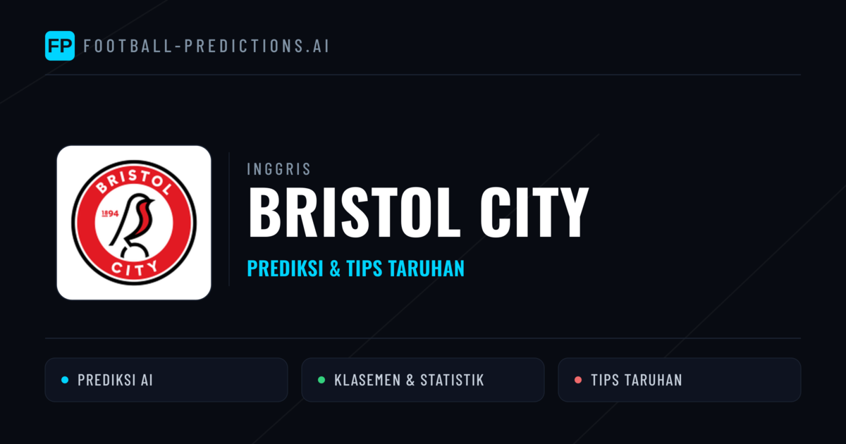 Bristol City Prediksi & Statistik Piala Dunia