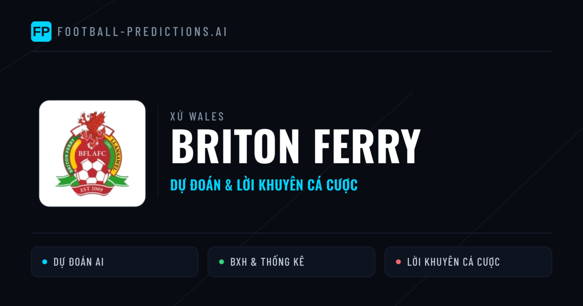 Briton Ferry Dự đoán & Thống kê