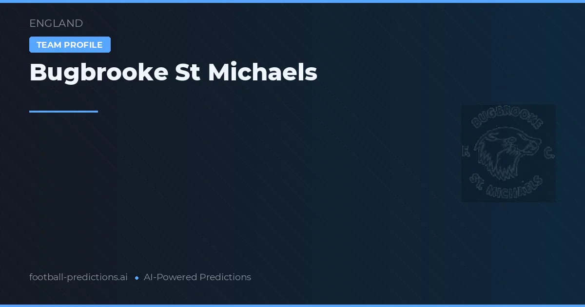 Bugbrooke St Michaels Predictions & Stats