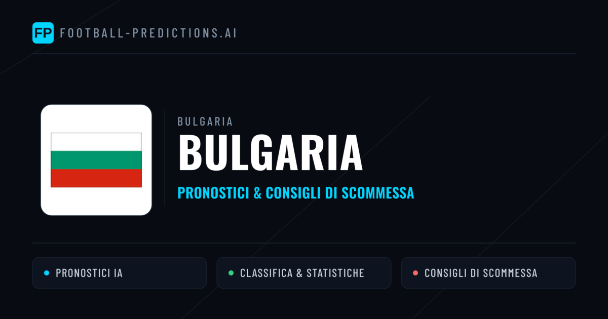 Pronostici e Statistiche Bulgaria