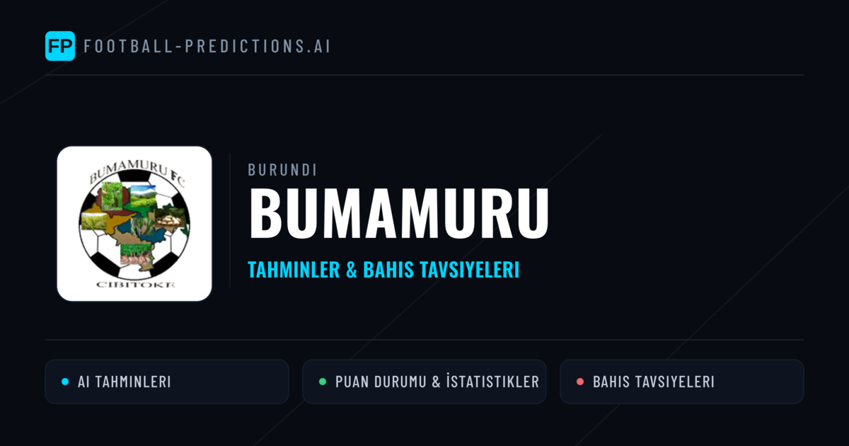 Bumamuru Tahminleri & İstatistikler