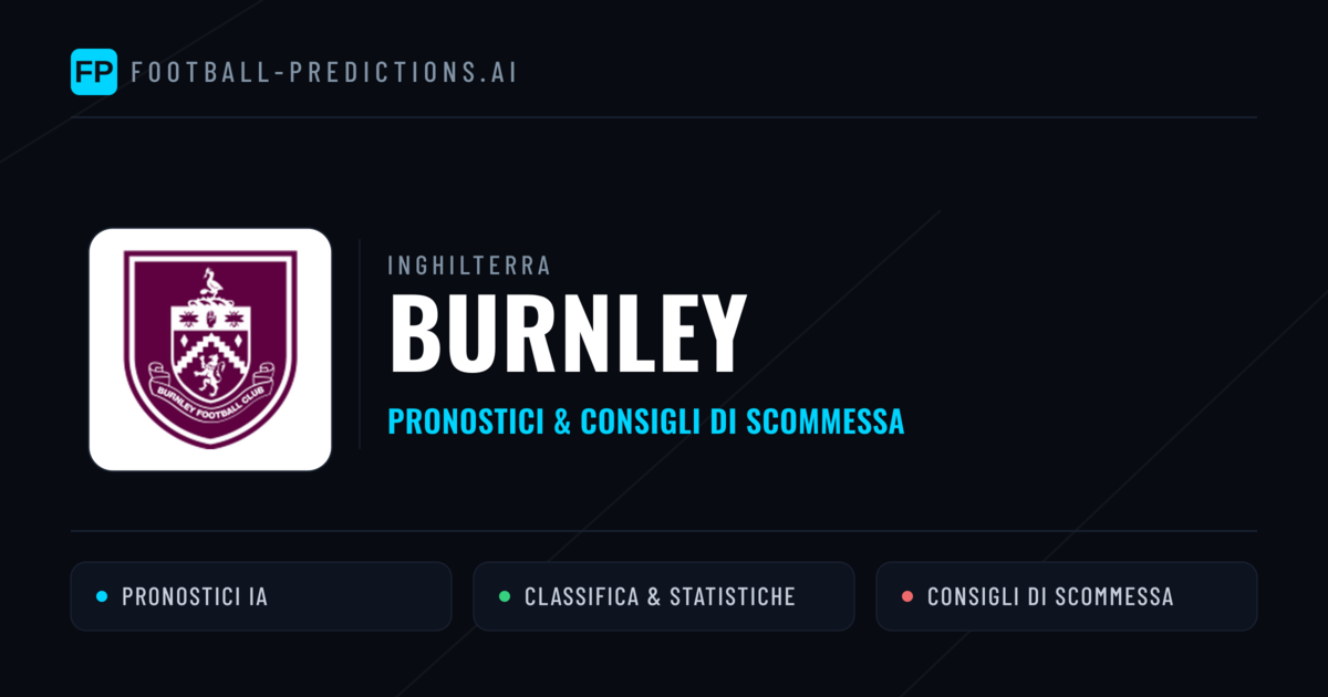 Pronostici e Statistiche Burnley