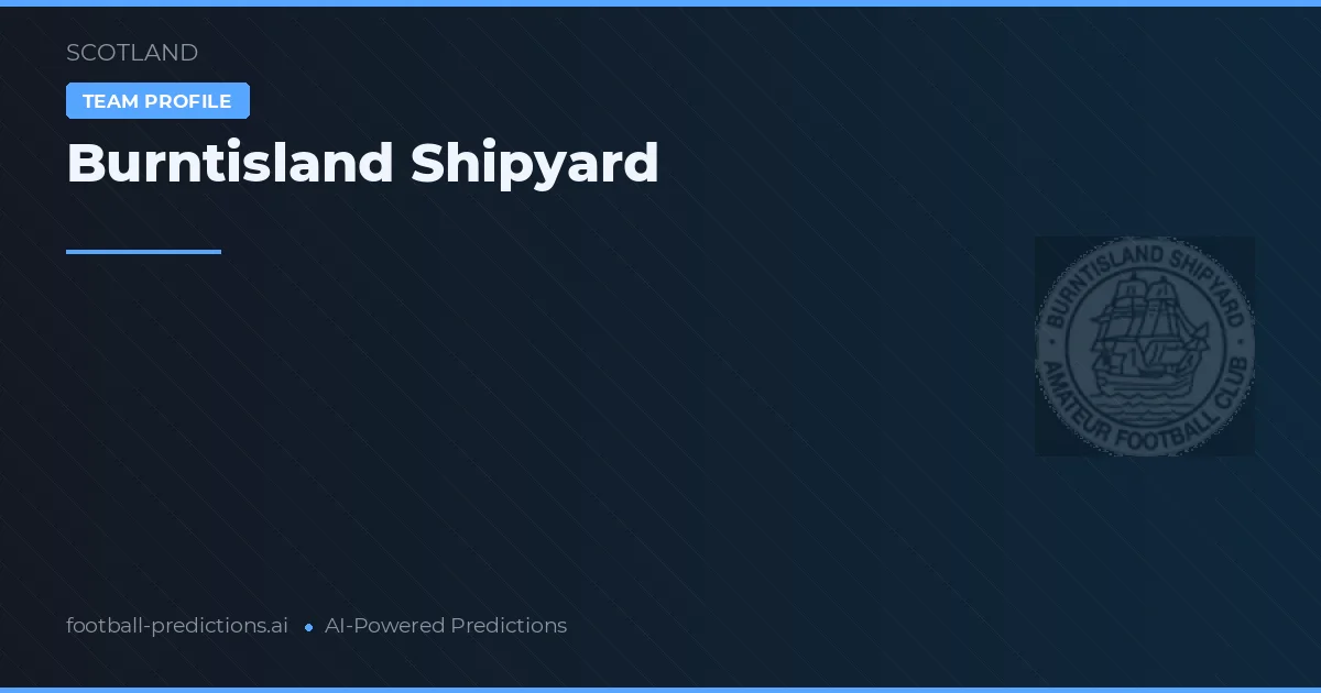 Burntisland Shipyard Predictions & Stats
