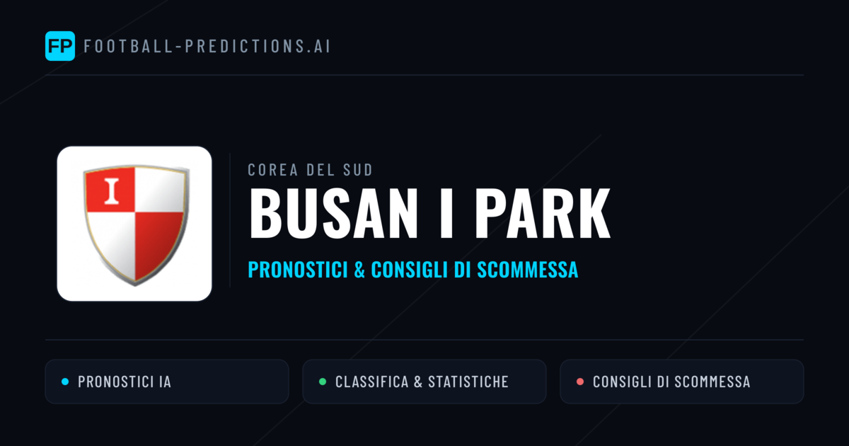 Pronostici e Statistiche Busan I Park