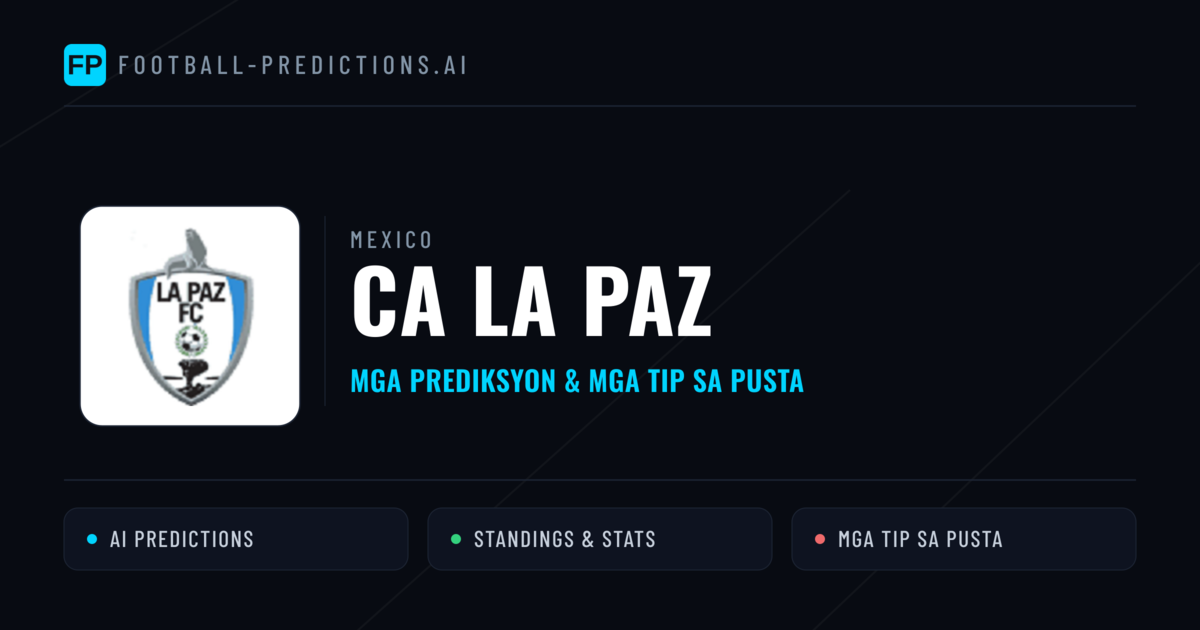 CA La Paz Predictions & Stats