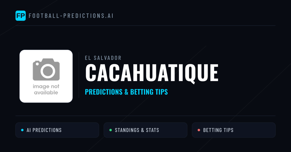 Cacahuatique Predictions & Stats