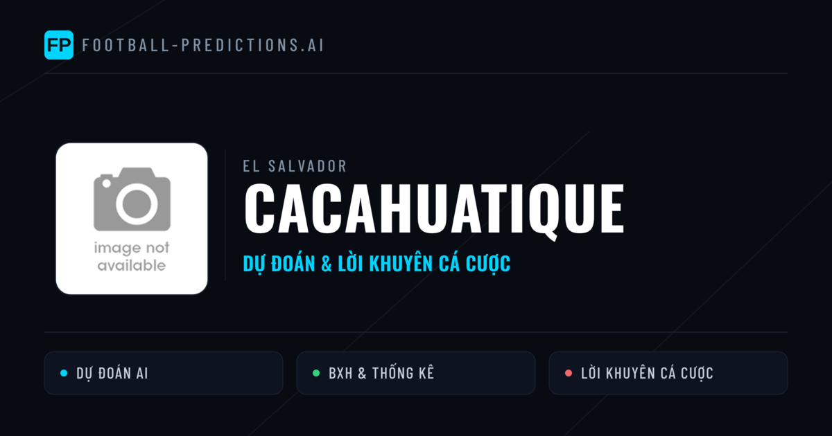 Cacahuatique Dự đoán & Thống kê