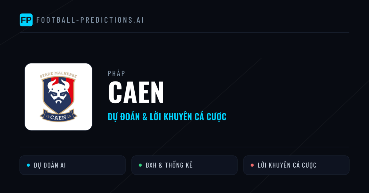 Caen Dự đoán & Thống kê