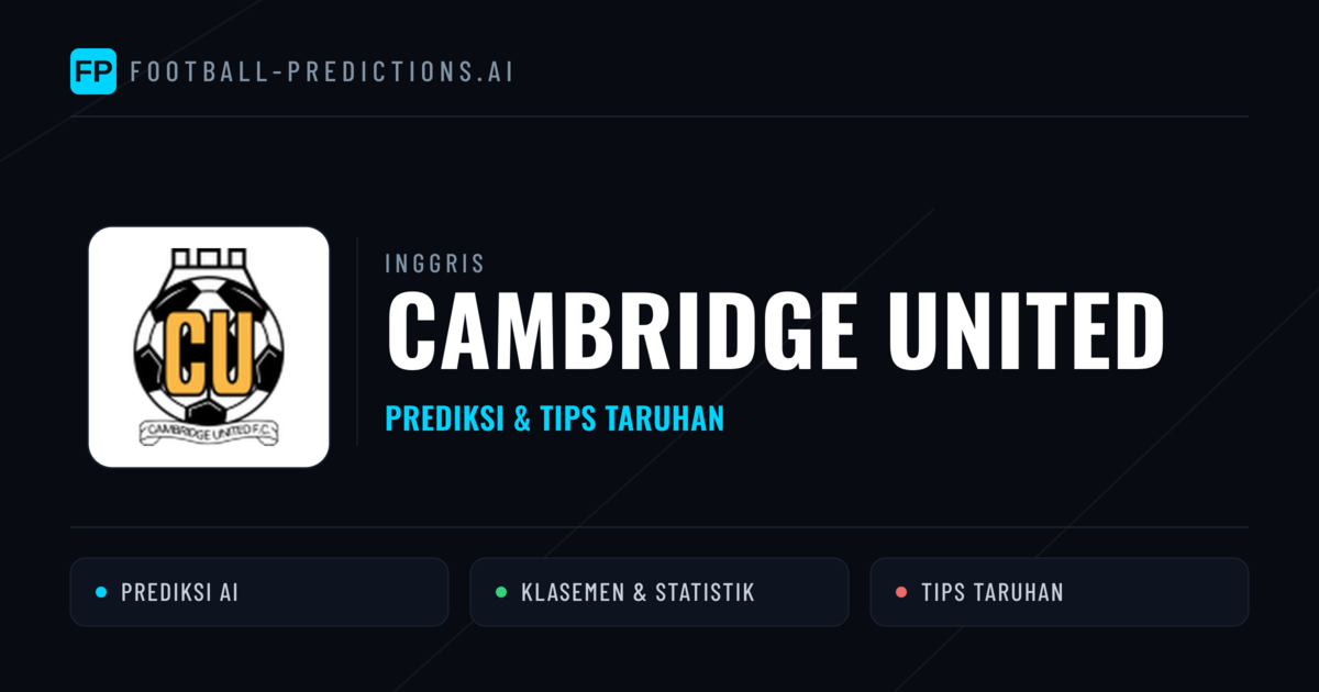 Cambridge United Prediksi & Statistik Piala Dunia