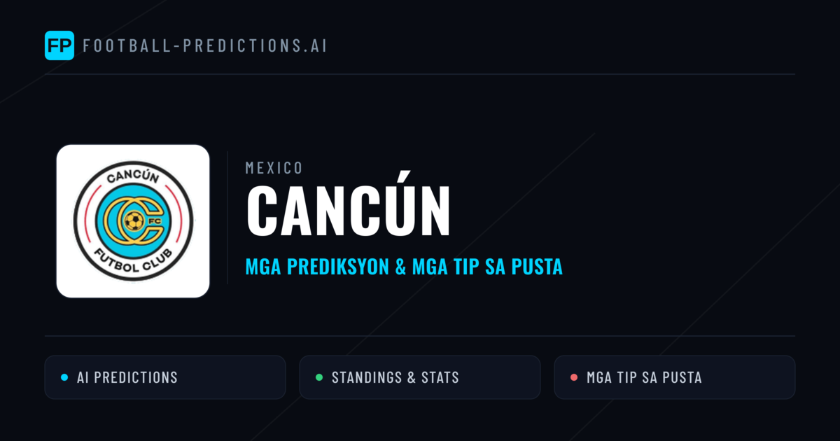Cancún Predictions & Stats