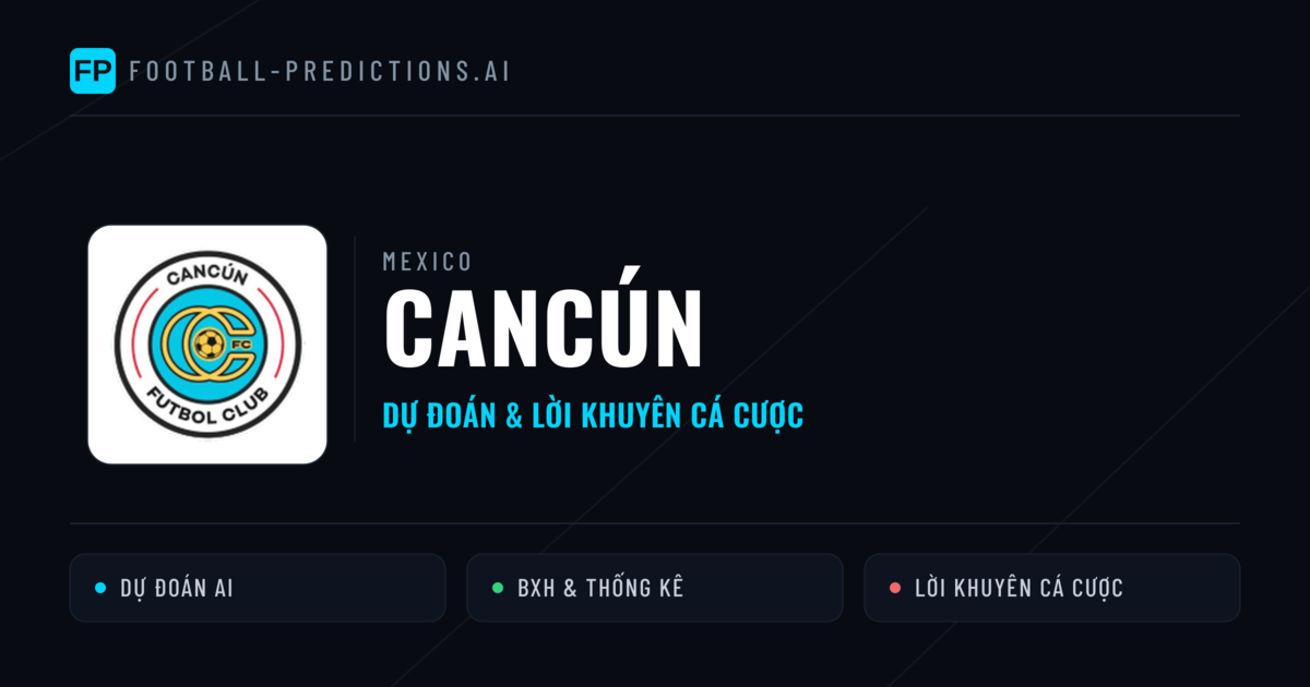 Cancún Dự đoán & Thống kê