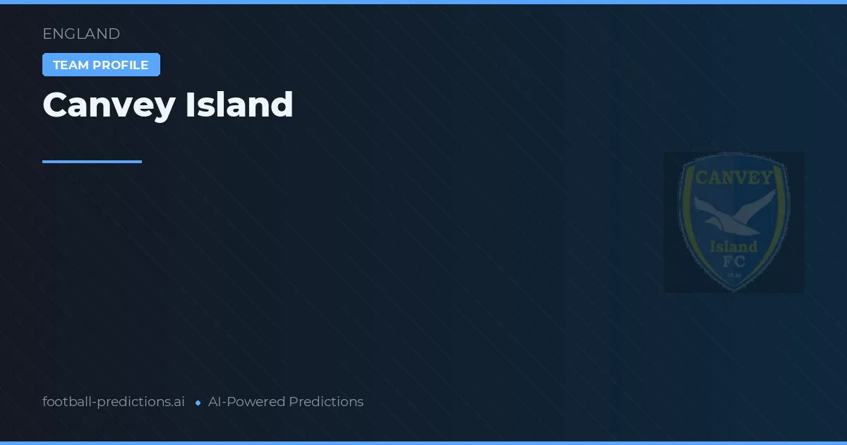 Canvey Island Prediksi & Statistik Piala Dunia
