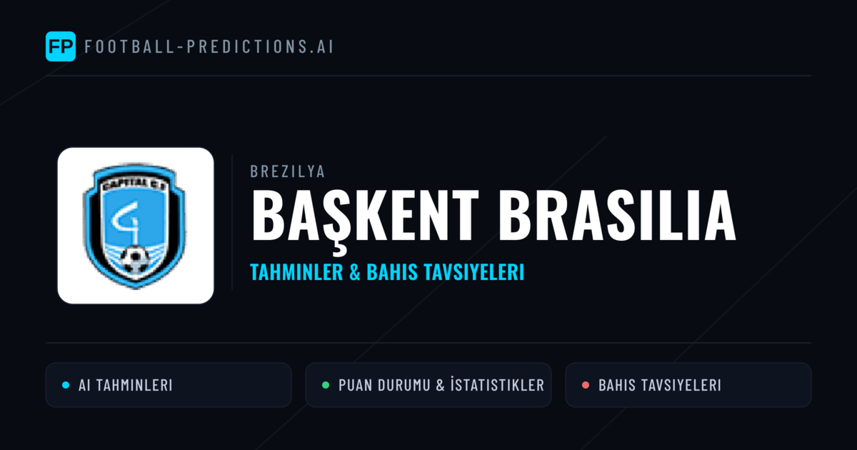 Başkent Brasilia Tahminleri & İstatistikler
