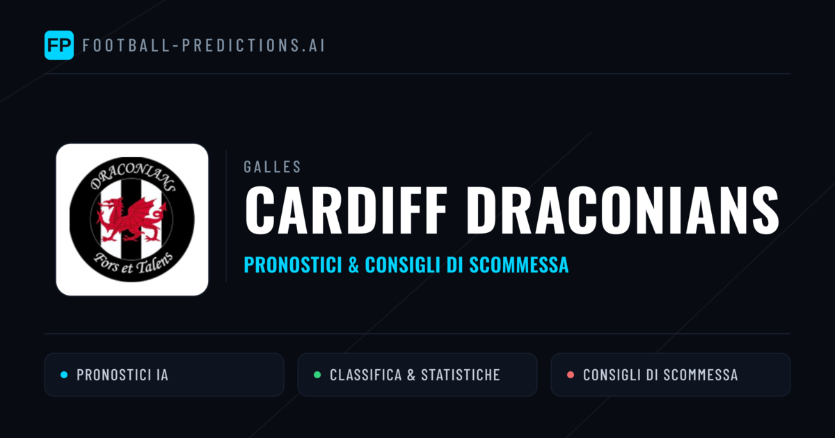 Pronostici e Statistiche Cardiff Draconians