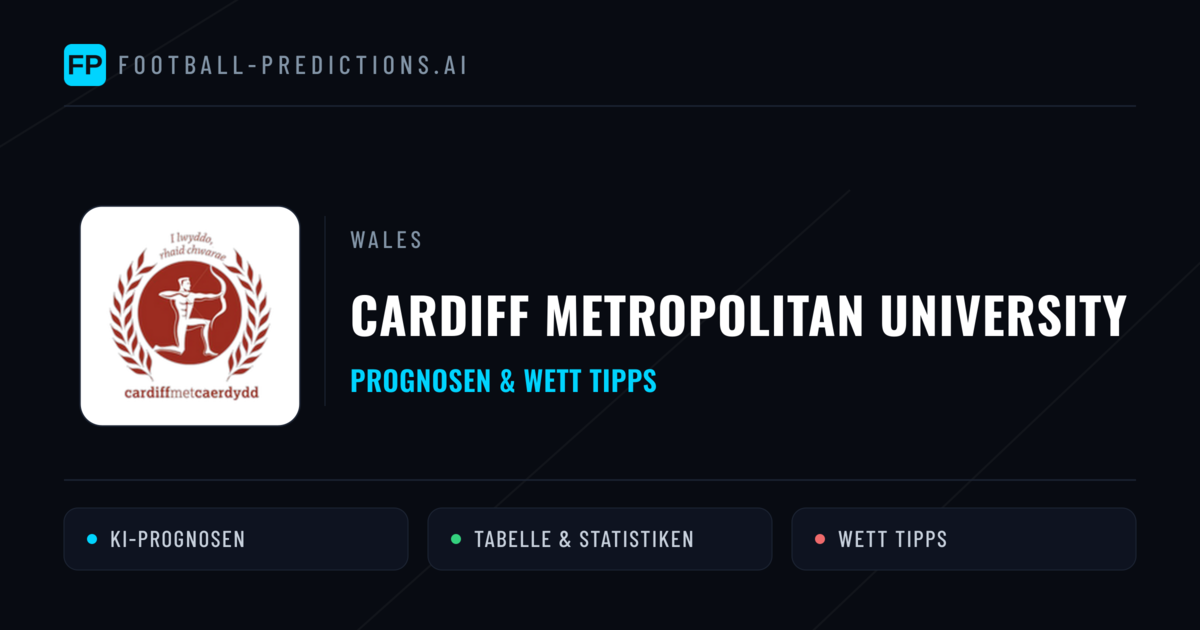 Cardiff Metropolitan University Prognosen & Statistiken