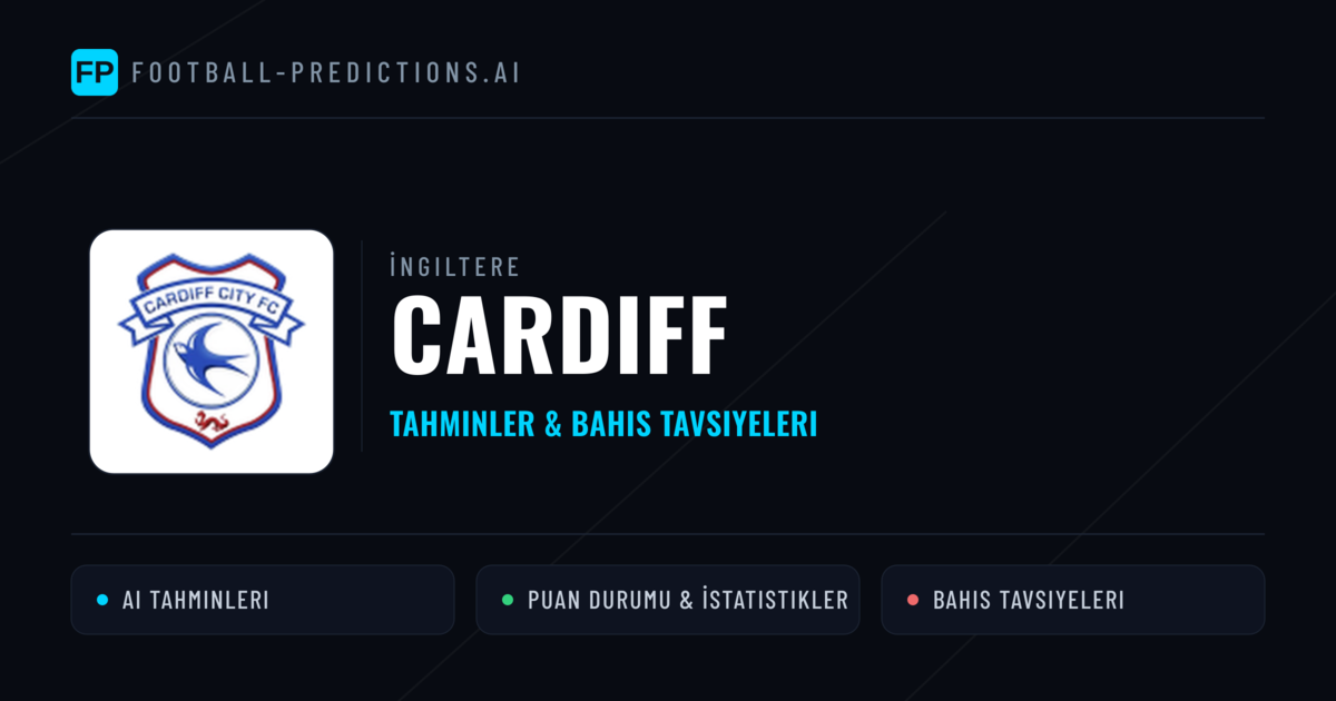 Cardiff Tahminleri & İstatistikler