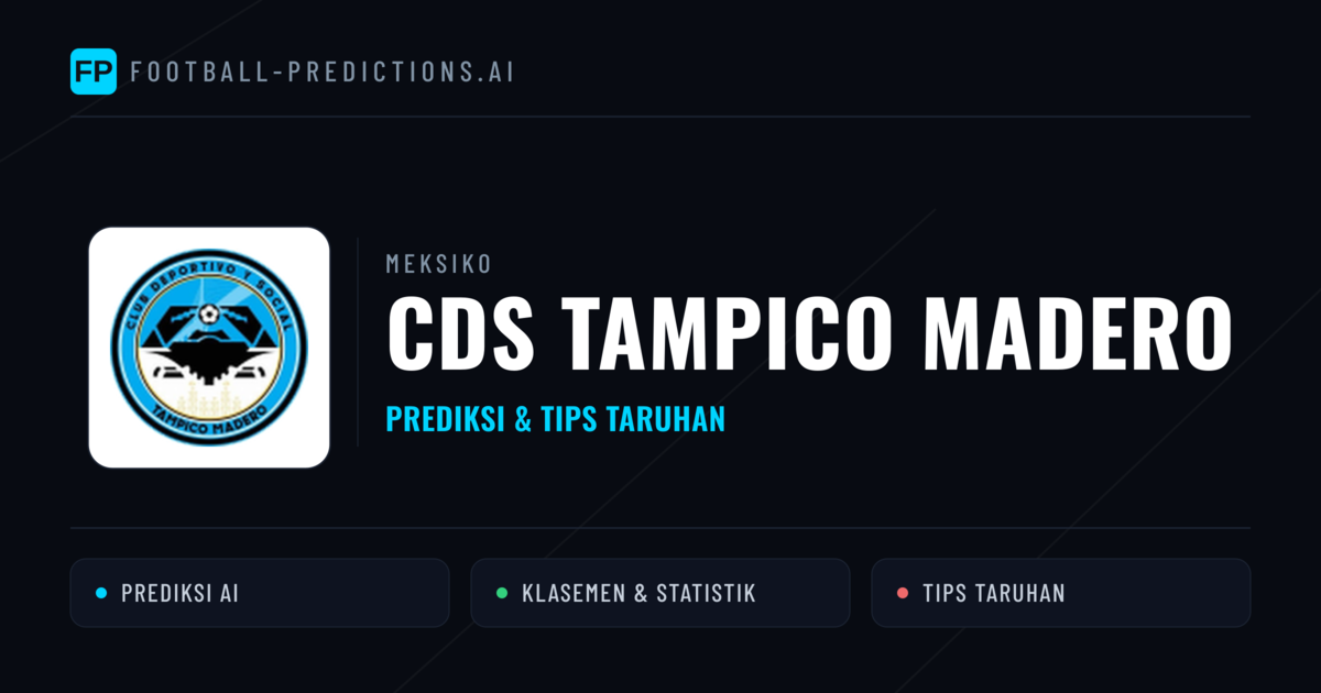 CDS Tampico Madero Prediksi & Statistik Piala Dunia