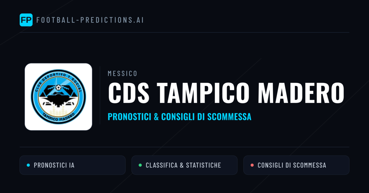 Pronostici e Statistiche CDS Tampico Madero