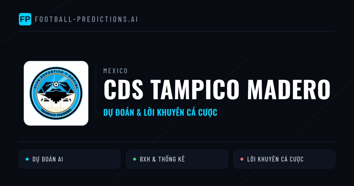 CDS Tampico Madero Dự đoán & Thống kê