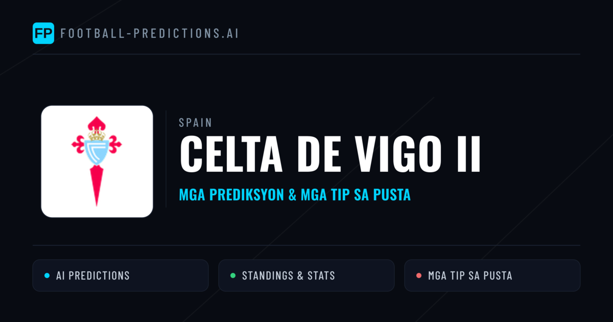 Celta de Vigo II Predictions & Stats