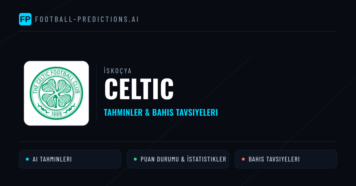 Celtic Tahminleri & İstatistikler