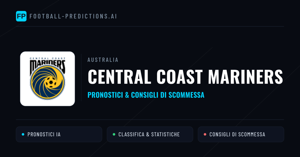 Pronostici e Statistiche Central Coast Mariners