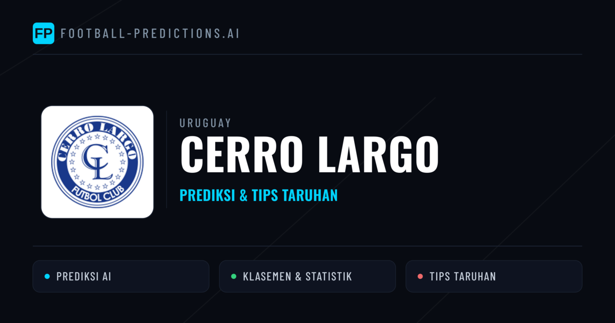Cerro Largo Prediksi & Statistik Piala Dunia