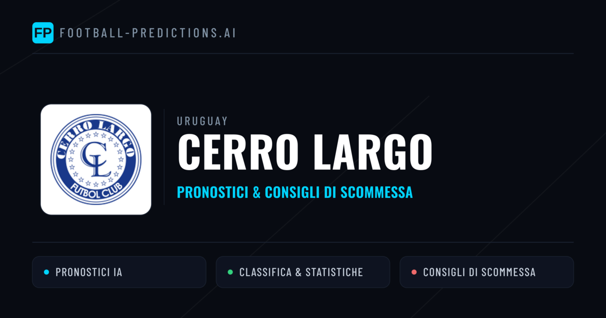 Pronostici e Statistiche Cerro Largo