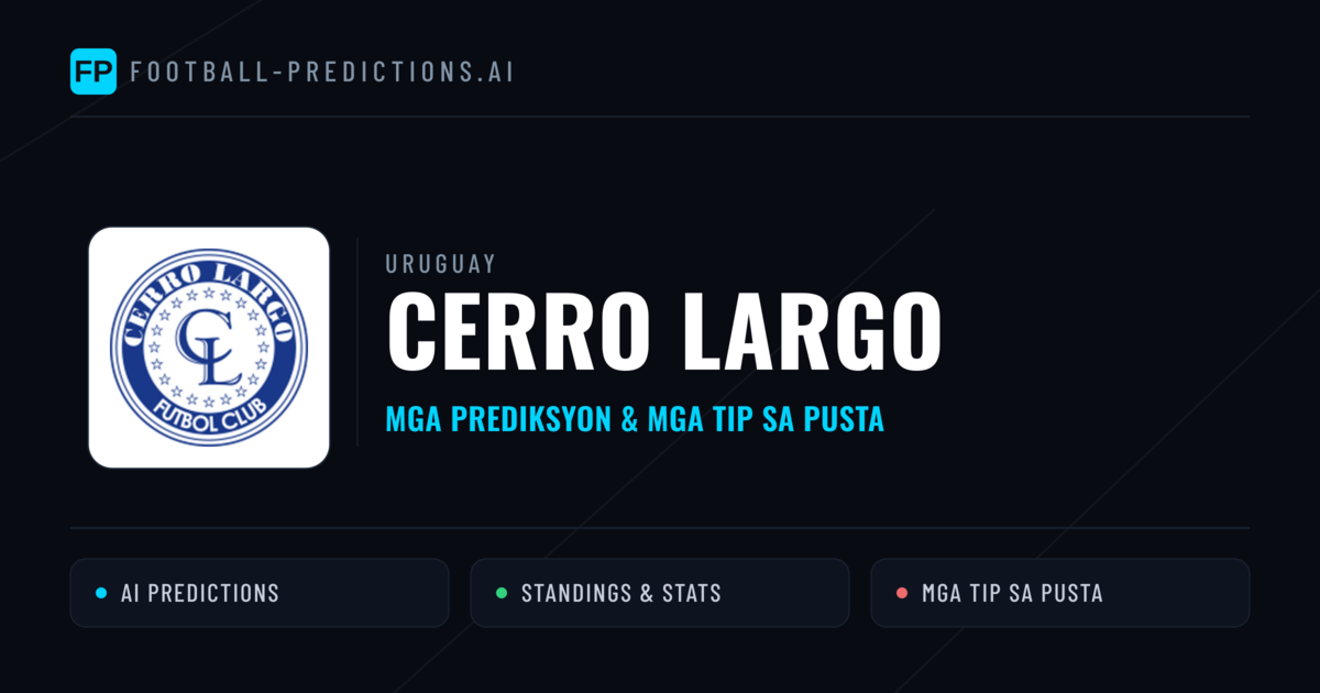 Cerro Largo Predictions & Stats