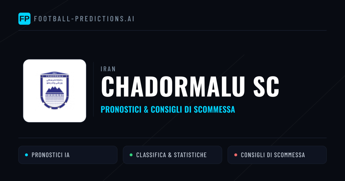 Pronostici e Statistiche Chadormalu SC