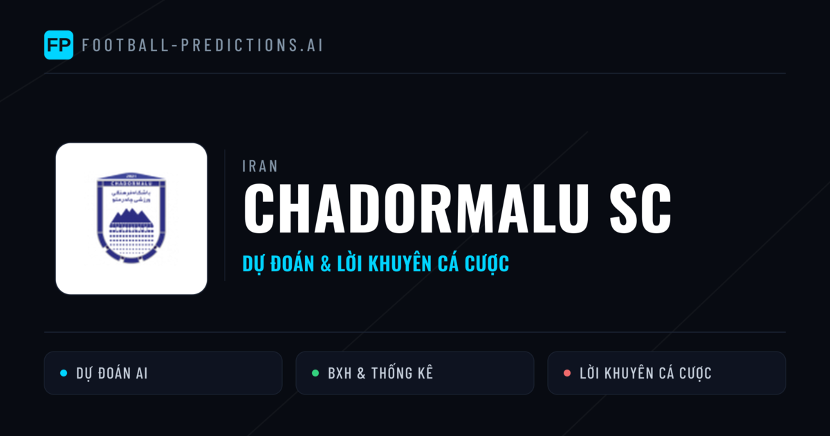 Chadormalu SC Dự đoán & Thống kê