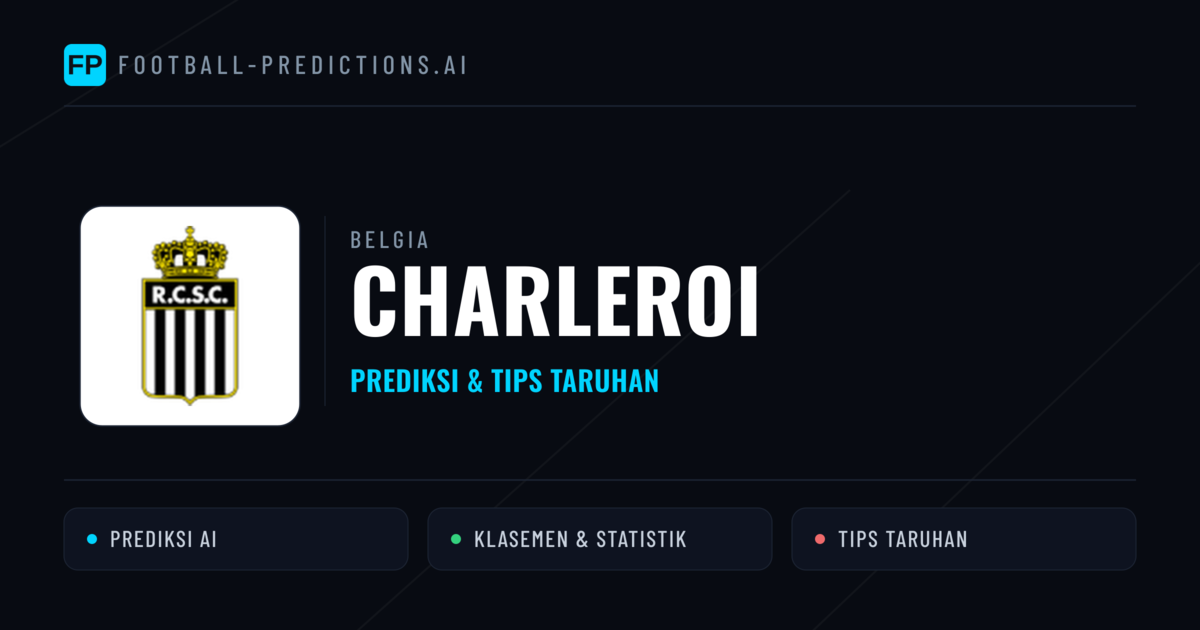 Charleroi Prediksi & Statistik Piala Dunia